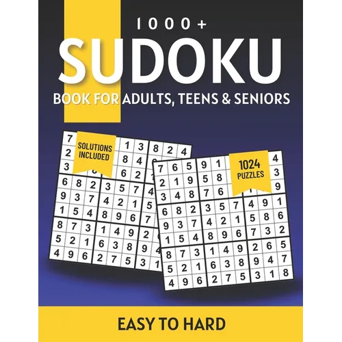 1000+ Sudoku Puzzles for Adults: A Book With More Than 1000 Sudoku Puzzles from Easy to Hard for Adults With Solutions. - Paperback