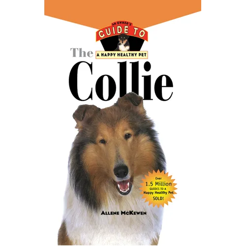 Collie: An Owner's Guide to a Happy Healthy Pet - Hardcover