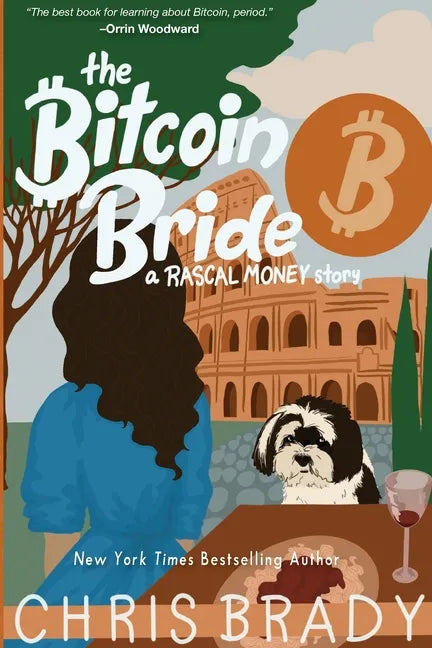 The Bitcoin Bride: A Rascal Money Story - Paperback
