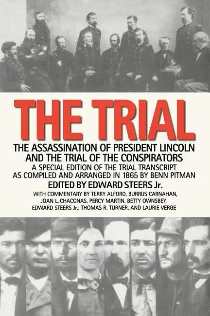 The Trial: The Assassination of President Lincoln and the Trial of the Conspirators - Paperback