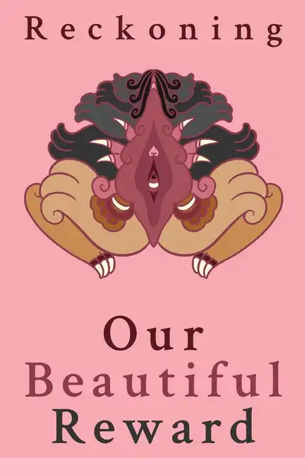 Reckoning: Our Beautiful Reward - Paperback