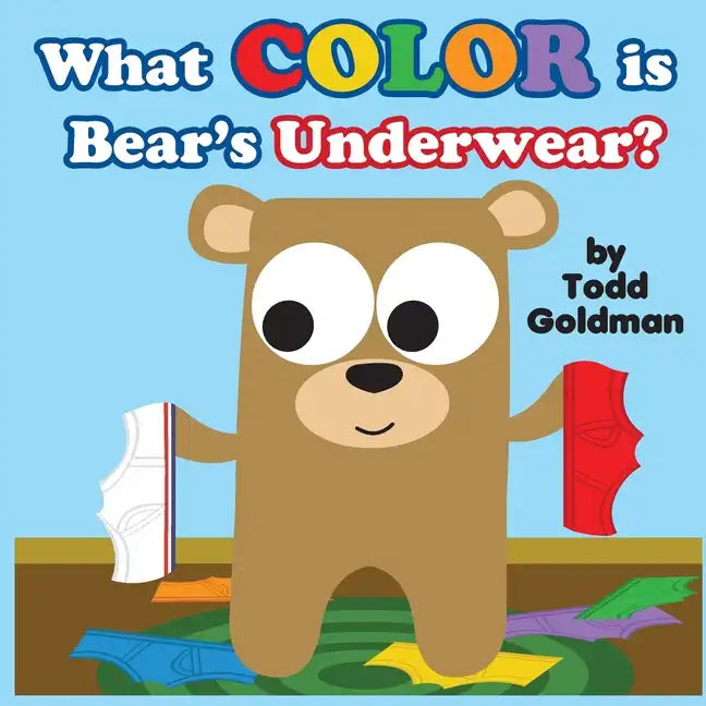 What Color Is Bear's Underwear?: Brand New! - Paperback