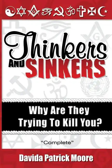 Thinkers and Sinkers: Why Are They Trying to Kill You? - Paperback