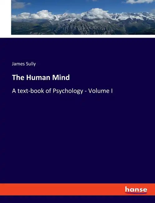 The Human Mind: A text-book of Psychology - Volume I - Paperback