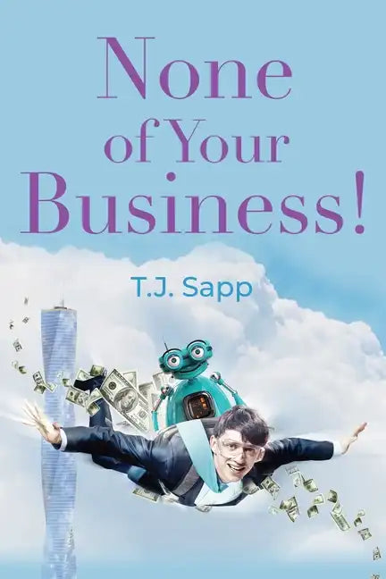 None of Your Business! - Paperback