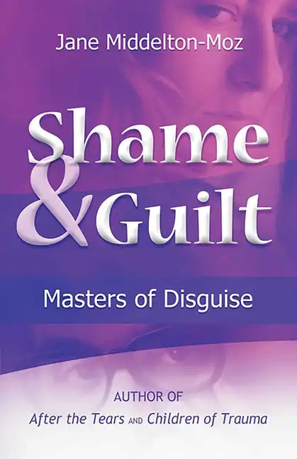 Shame & Guilt: Masters of Disguise - Paperback