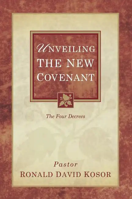 Unveiling the New Covenant - Paperback