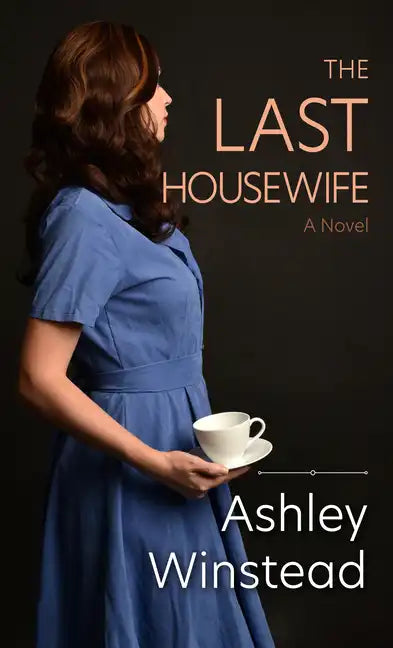 The Last Housewife - Library Binding