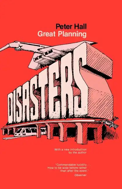 Great Planning Disasters - Paperback