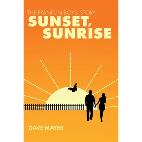 The Franklin Boys' Story: Sunset, Sunrise - Paperback