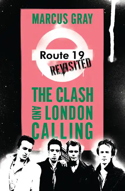 Route 19 Revisited: The Clash and London Calling - Paperback