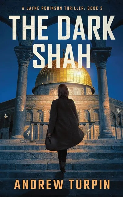 The Dark Shah: A Jayne Robinson Thriller, Book 2 - Paperback