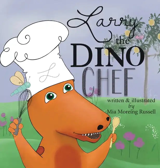 Larry the Dino Chef - Hardcover
