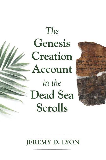 The Genesis Creation Account in the Dead Sea Scrolls - Paperback