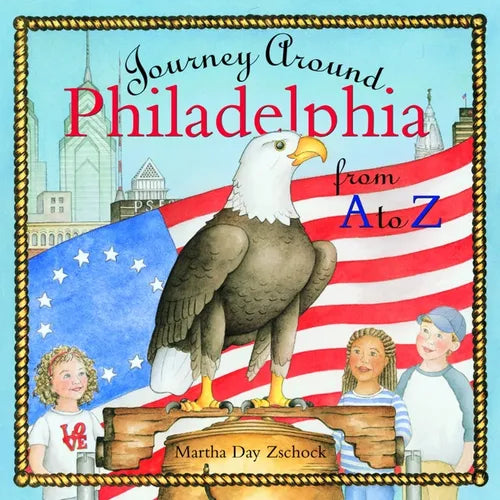 Journey Around Philadelphia from A to Z - Hardcover