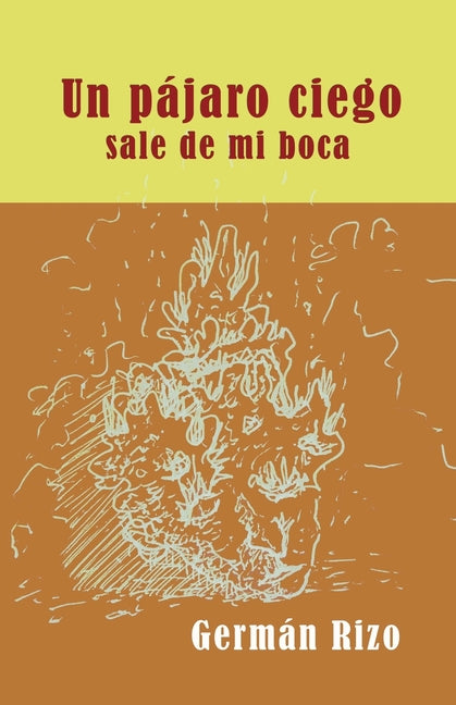 Un p?jaro ciego nace de mi boca - Paperback