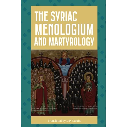 The Syriac Menologium and Martyrology - Paperback