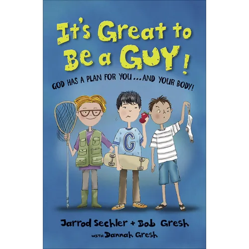 It's Great to Be a Guy!: God Has a Plan for You...and Your Body! - Paperback