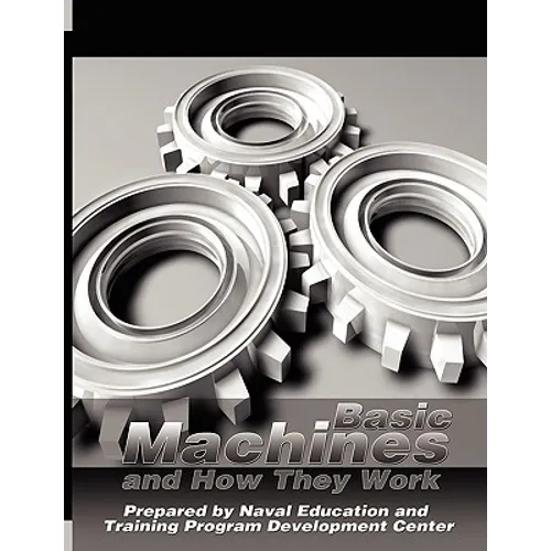 Basic Machines and How They Work - Paperback