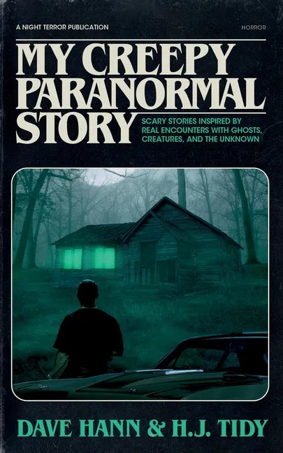 My Creepy Paranormal Story: Scary Stories Inspired by Real Encounters with Ghosts, Creatures, and the Unknown - Paperback