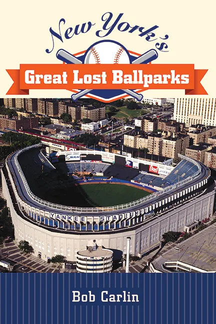 New York's Great Lost Ballparks - Paperback