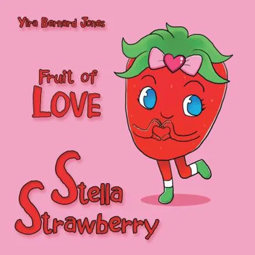 Stella Strawberry: Fruit of Love - Paperback