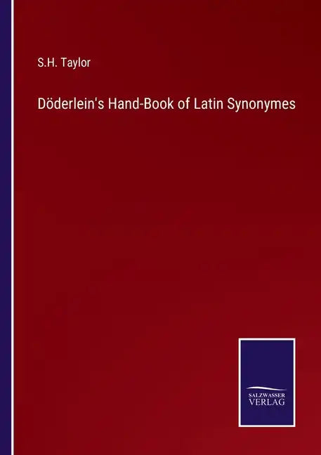 Döderlein's Hand-Book of Latin Synonymes - Paperback