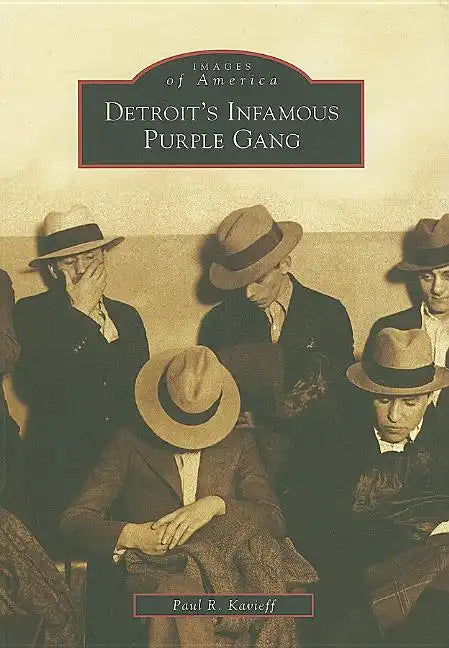 Detroit's Infamous Purple Gang - Paperback