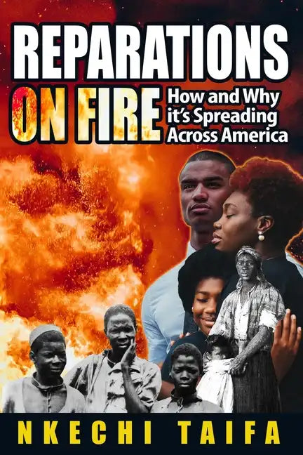 Reparations on Fire: How and Why it's Spreading Across America - Paperback