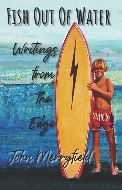 Fish Out of Water: Writings from the Edge - Paperback