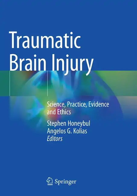 Traumatic Brain Injury: Science, Practice, Evidence and Ethics - Paperback
