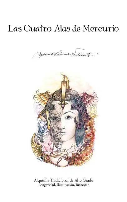 Las Cuatro Alas de Mercurio: Alquimia Tradicional de Alto Grado. Longevidad, Iluminacion, Bienestar - Hardcover