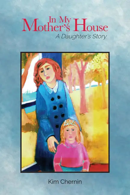 In My Mother's House: A Daughter's Story - Paperback