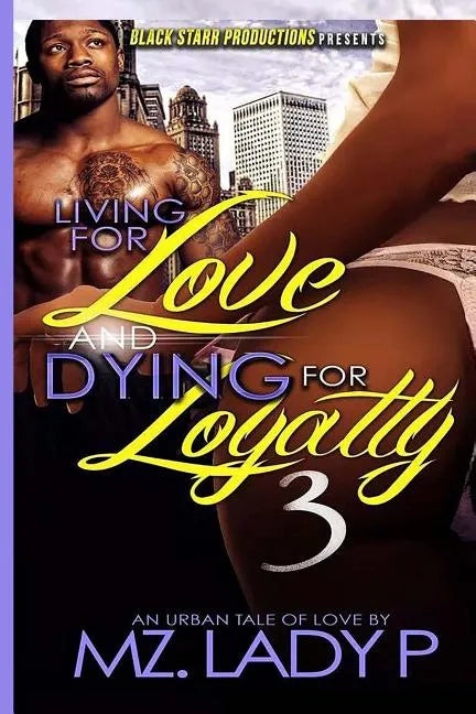 Living for Love and Dying for Loyalty 3 - Paperback