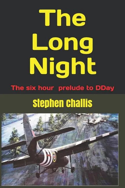 The Long Night: The story of the prelude to DDay - Paperback
