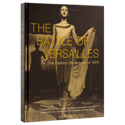 The Battle of Versailles: The Fashion Showdown of 1973 - Hardcover