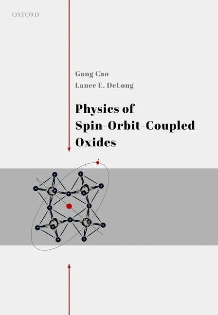 Physics of Spin-Orbit-Coupled Oxides - Hardcover