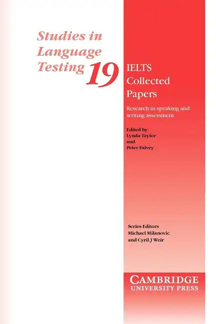 IELTS Collected Papers: Research in Speaking and Writing Assessment - Paperback
