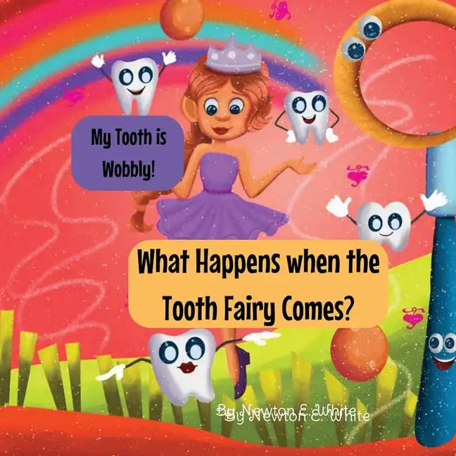 My Tooth is Wobbly! What happens when the Tooth Fairy comes? - Paperback