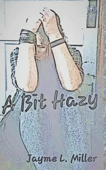 A Bit Hazy - Paperback