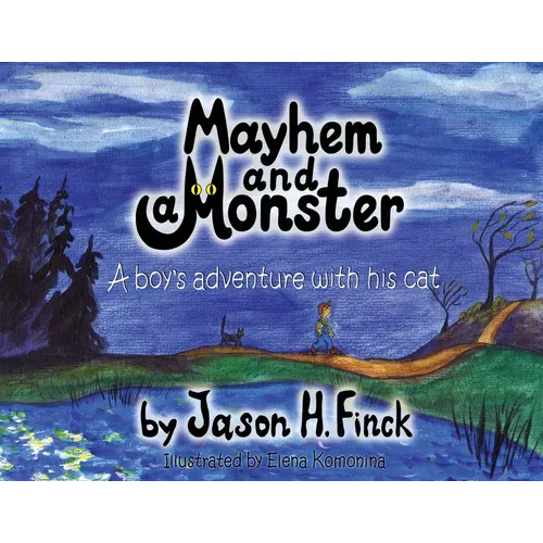 Mayhem and Monster: A boys adventure with his cat - Paperback