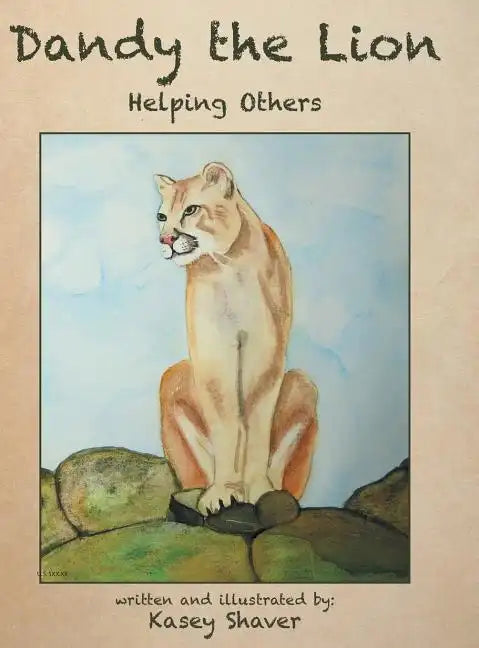 Dandy the Lion: Helping Others - Hardcover