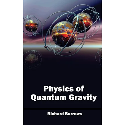 Physics of Quantum Gravity - Hardcover