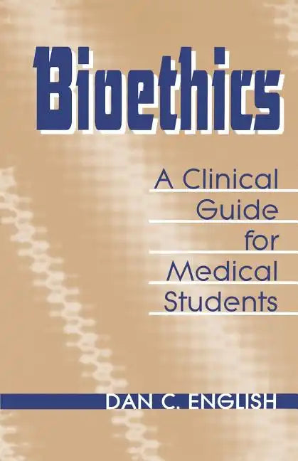 Bioethics Clinical Guide Medical Students - Paperback