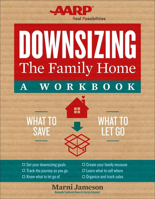 Downsizing the Family Home: A Workbook: What to Save, What to Let Go - Spiral