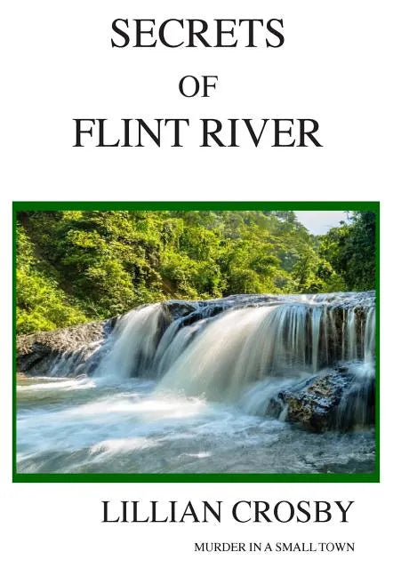Secrets of Flint River - Hardcover