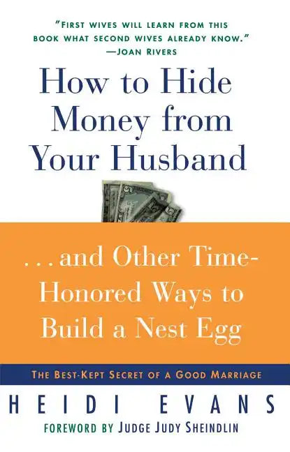 How to Hide Money from Your Husband: The Best Kept Secret of Marriage - Paperback