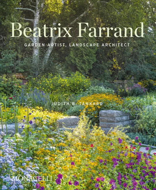 Beatrix Farrand: Garden Artist, Landscape Architect - Hardcover