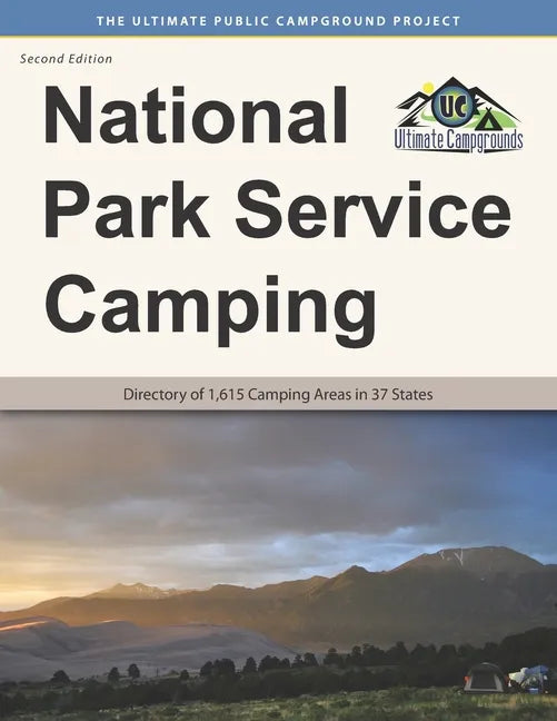 National Park Service Camping, Second Edition: Directory of 1,615 Camping Areas in 37 States - Paperback