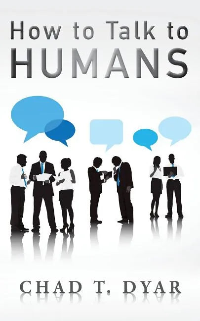 How to Talk to Humans - Paperback